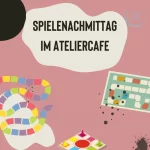 offener Spielenachmittag im Ateliercafe